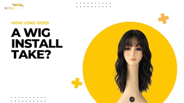 How Long Does a Wig Install Take?