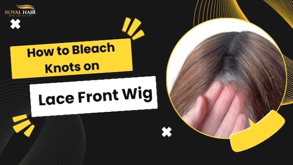 How to Bleach Knots on Lace Front Wig