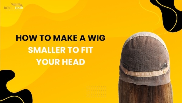 How to Make a Wig Smaller to Fit Your Head