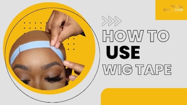 How to Use Wig Tape